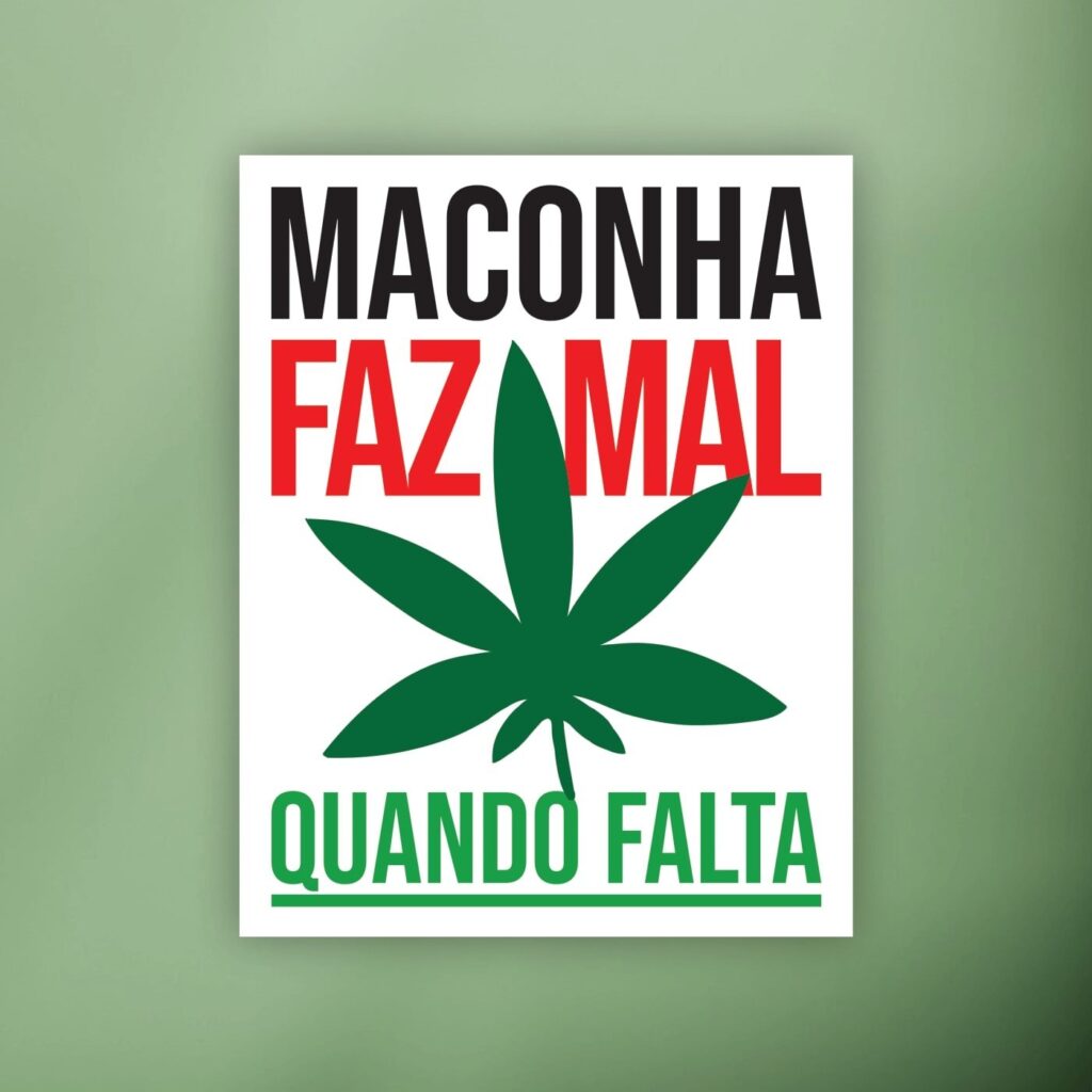 Placa decorativa Maconha Faz Mal Quando Falta