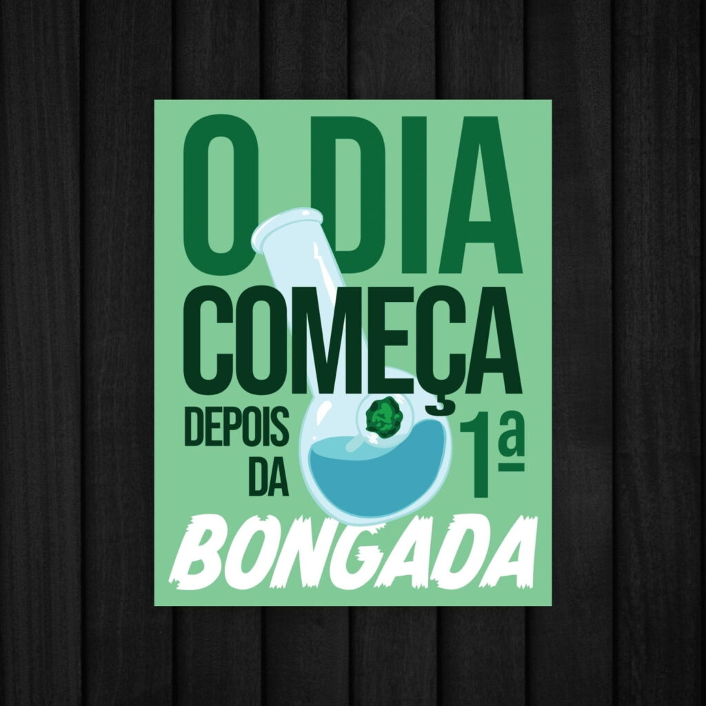 Placa decorativa O Dia Começa Depois Da Primeira Bongada