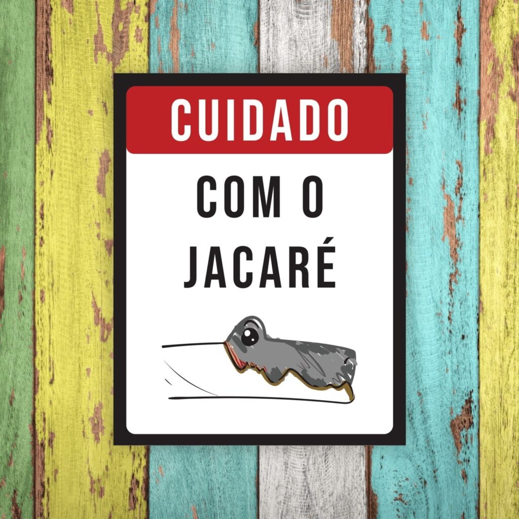 Placa decorativa Cuidado com o Jacaré